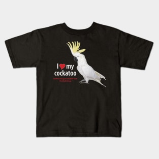 love sulfur cockatoo Kids T-Shirt